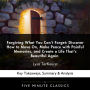 Forgiving What You Can't Forget: Discover How to Move On, Make Peace with Painful Memories, and Create a Life That's Beautiful Again by Lysa TerKeurst: Key Takeaways, Summary & Analysis