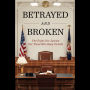Betrayed and Broken: The Fight for Justice for Those Who Keep Us Safe
