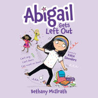Abigail Gets Left Out: Can't sing. Can't dance. Can count on Jesus!
