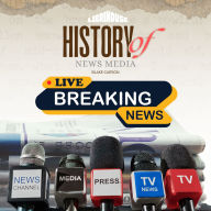 History of News Media