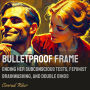 Bulletproof Frame: Ending Her Subconscious Tests, Feminist Brainwashing, and Double Binds