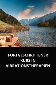 FORTGESCHRITTENER KURS IN VIBRATIONSTHERAPIEN