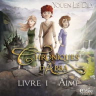 Chroniques d'Abba - Livre 1: Aimé