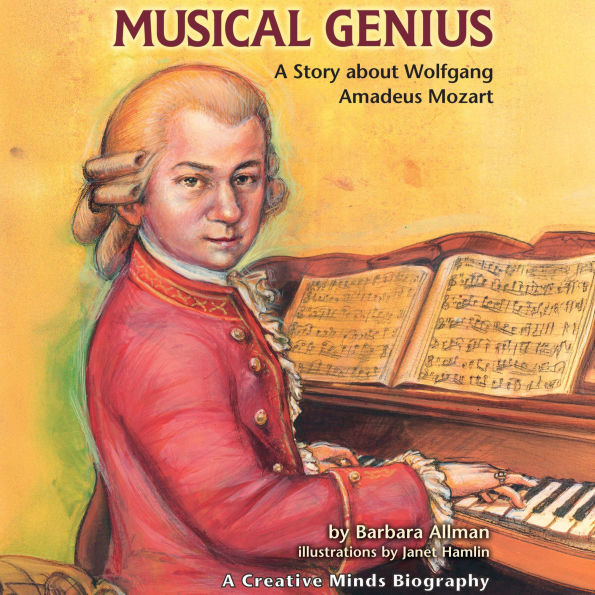 Musical Genius: A Story about Wolfgang Amadeus Mozart