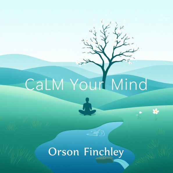 Calm Your Mind: Why Our Children Are Struggling in Today's World: 