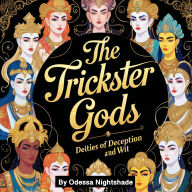 The Trickster Gods: Deities of Deception and Wit
