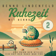 Der Raum der Stille - Ein Ort der Ruhe nur für dich: Ruhezeit mit Benno 2