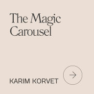 The Magic Carousel