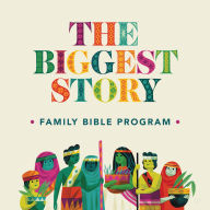 The Biggest Story Family Bible Program: 104 Audio Stories and Lessons for Kids