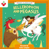Greek Classics: Bellerophon and Pegasus (Easy Classics)