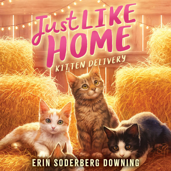 Kitten Delivery (Just like Home, Book Two)