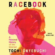 Racebook: A Personal History of the Internet