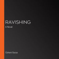 Ravishing: A Novel