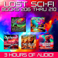 Lost Sci-Fi Books 206 thru 210 - Five Vintage Sci-Fi Short Stories from the 1930s, 40s, 50s and 60s