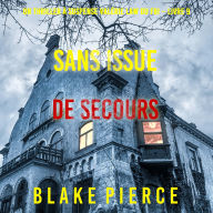 Sans issue de secours (Un Thriller à suspense Valérie Law du FBI - Livre 9): Narration par une voix synthétisée