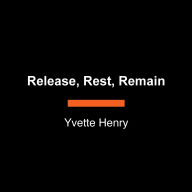 Release, Rest, Remain: A 30-Day Devotional to Embrace Abiding Over Striving