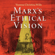 Marx's Ethical Vision