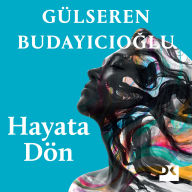 Hayata Dön (Abridged)