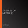 The Rise of Neptune
