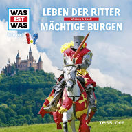 04: Leben der Ritter / Mächtige Burgen (Abridged)