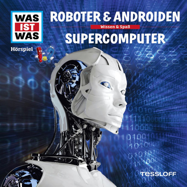 07: Roboter & Androiden / Supercomputer (Abridged)
