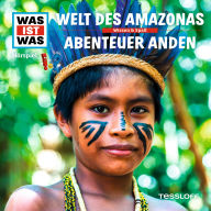 63: Welt des Amazonas / Abenteuer Anden (Abridged)