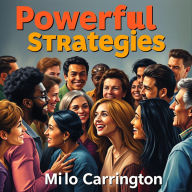 Powerful Strategies for Winning Hearts and Minds Instantly: Supercharge your influence! Discover effective audio lessons for mastering the art of winning hearts and minds.