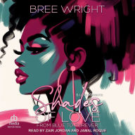 Free books to download to ipod Shades of Love: From Blue to Forever (English Edition) PDF  by Bree Wright, Jamal Roque, Zair Jordan