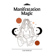 Manifest Your Dreams