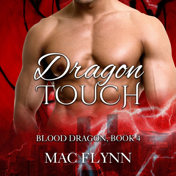 Dragon Touch: Blood Dragon #4 (Vampire Dragon Shifter Romance)