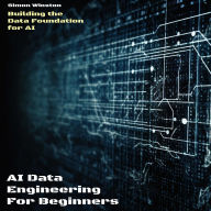 AI Data Engineering For Beginners: Building the Data Foundation for AI