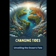 Changing Tides: Unveiling the Ocean's Fate
