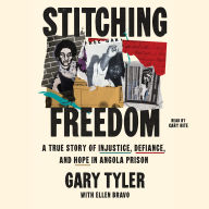 Stitching Freedom: A True Story of Injustice, Defiance, and Hope in Angola Prison