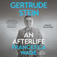 Gertrude Stein: An Afterlife