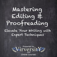 Mastering Editing & Proofreading: Elevate Your Writing with Expert Techniques