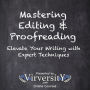 Mastering Editing & Proofreading: Elevate Your Writing with Expert Techniques