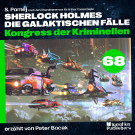 Kongress der Kriminellen (Sherlock Holmes - Die galaktischen Fälle, Folge 68)