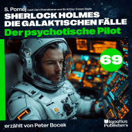 Der psychotische Pilot (Sherlock Holmes - Die galaktischen Fälle, Folge 69)