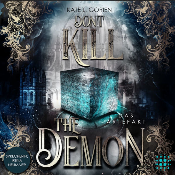 Don't Kill the Demon: Das Artefakt: Der Auftakt der neuen mitreißenden Urban Fantasy Trilogie (Don't Kill 1)