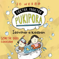 Id¿vihar a kádban - Doktor Proktor Pukipora, Szalag 2 (teljes)