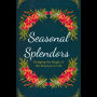 Seasonal Splendors: Bringing the Magic of the Seasons to Life