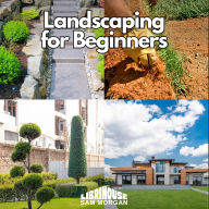 Landscaping for Beginners
