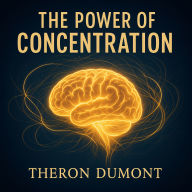 The Power of Concentration