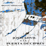 Josh Anvil y la puerta de ciprés