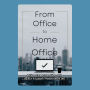 From Office to Home Office: Achieve Career Promotions and Build a Successful Remote Work Life