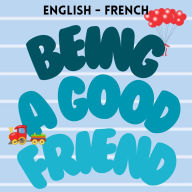 Being a Good Friend: Être un bon ami