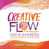 Creative Flow: Tap and Express Your Juicy Essence