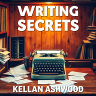 Writing Secrets to Transform Your Story: 