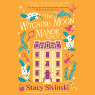 The Witching Moon Manor: A Novel