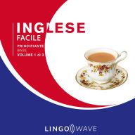 Inglese Facile - Principiante base - Volume 1 di 3